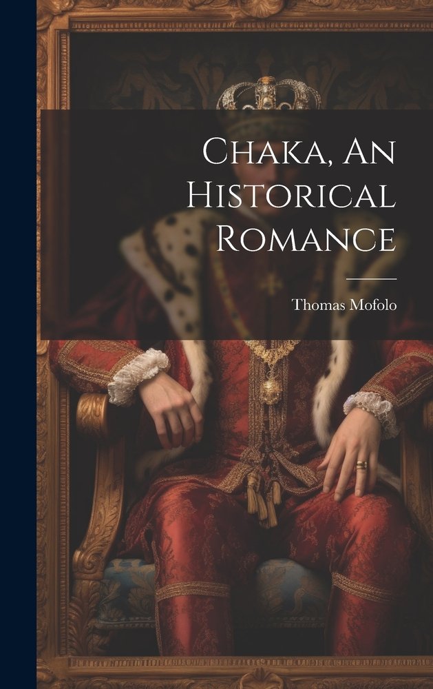 Chaka, An Historical Romance bookcover