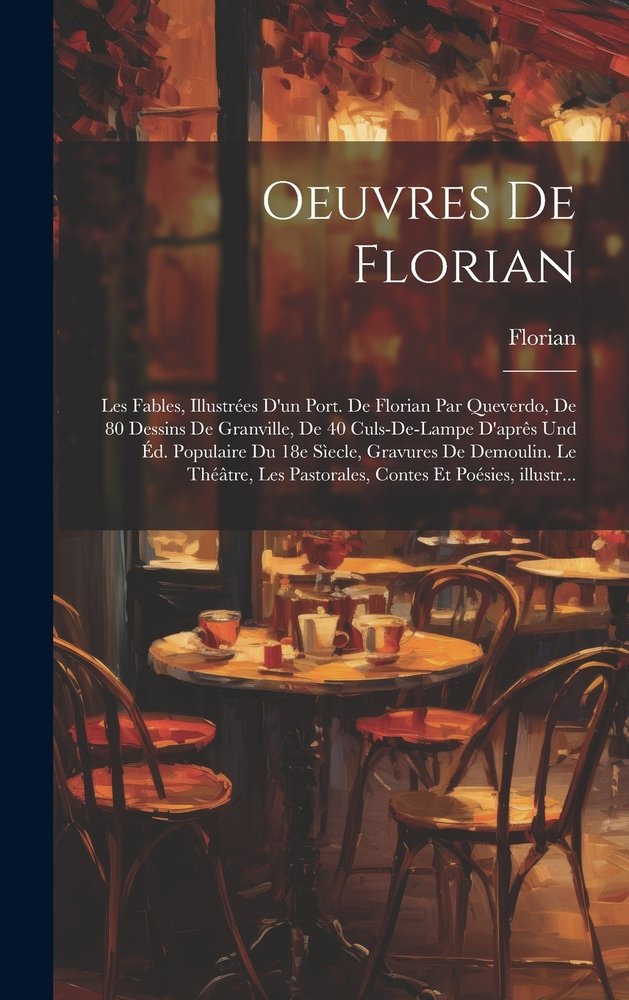 Les Fables De Florian Illustrées Par Félix Lacaille - Édition Théodore Lefèvre - Vers 1900