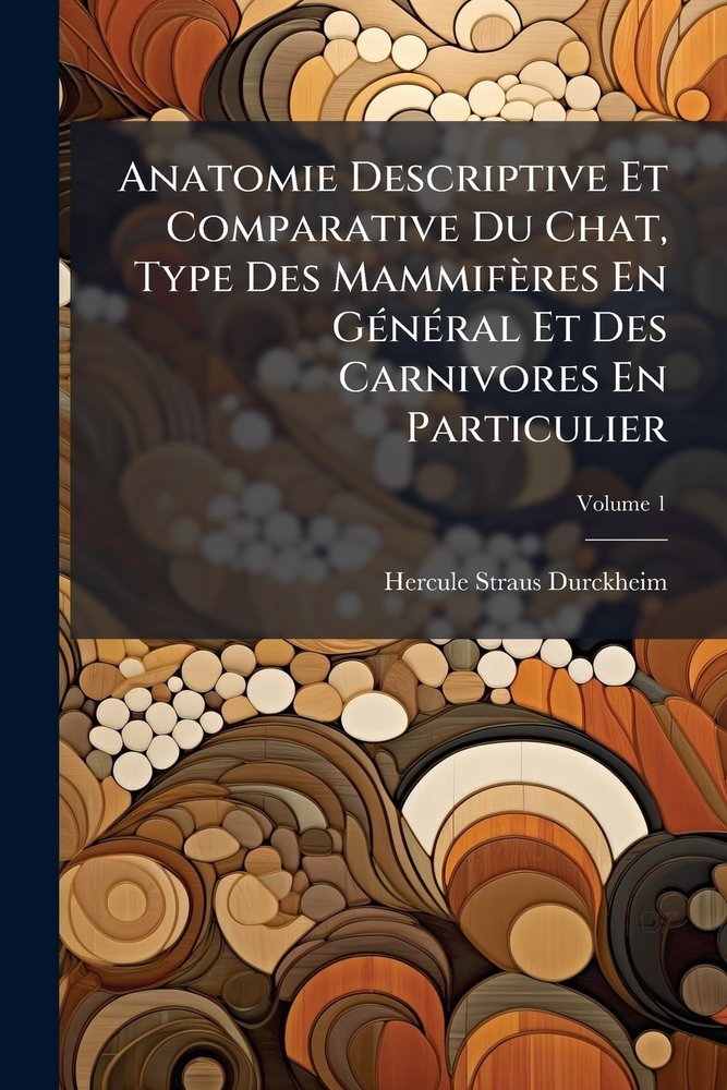 Anatomie Descriptive Et Comparative Du Chat, Type Des Mammifères En GÃ — free download