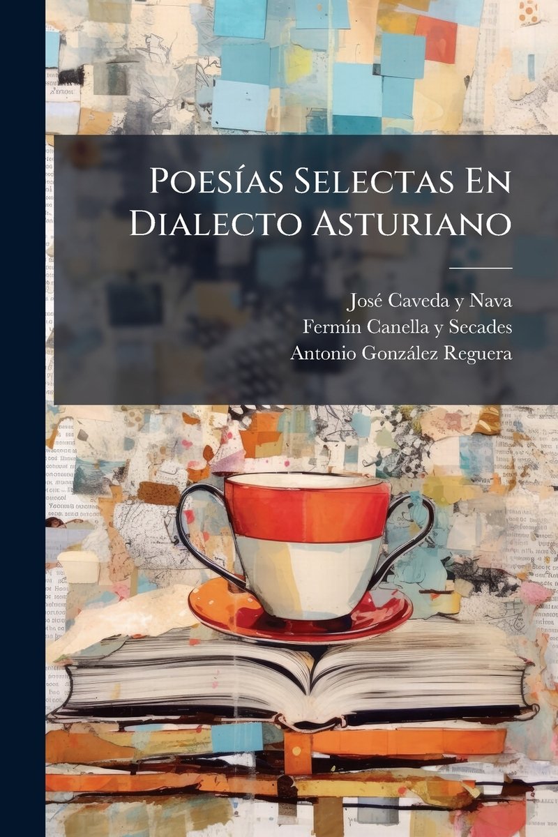 PoesÃ-as Selectas En Dialecto Asturiano a book by Josã(c) Caveda Y Nava ...