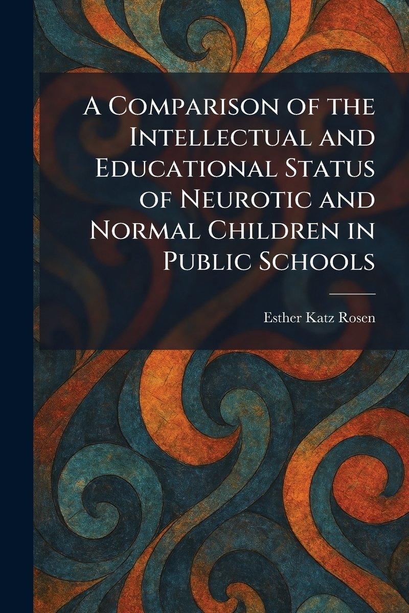 Seter Rasene A Comparison of the Intellectual and Educational Status of Neurotic and ...