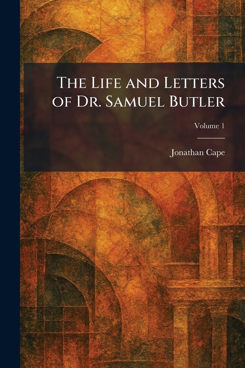 The Life and Letters of Dr. Samuel Butler a book by Jonathan Cape ...