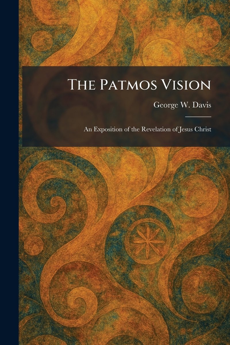 The Patmos Vision a book by George W Davis - Bookshop.org US