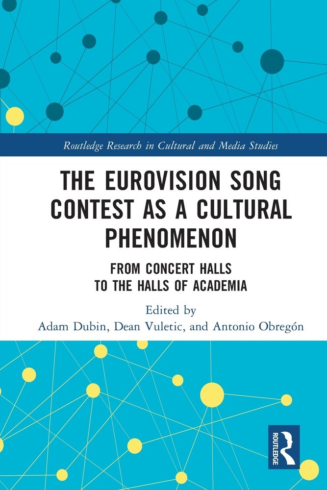 The Eurovision Song Contest as a Cultural Phenomenon a book by Adam ...