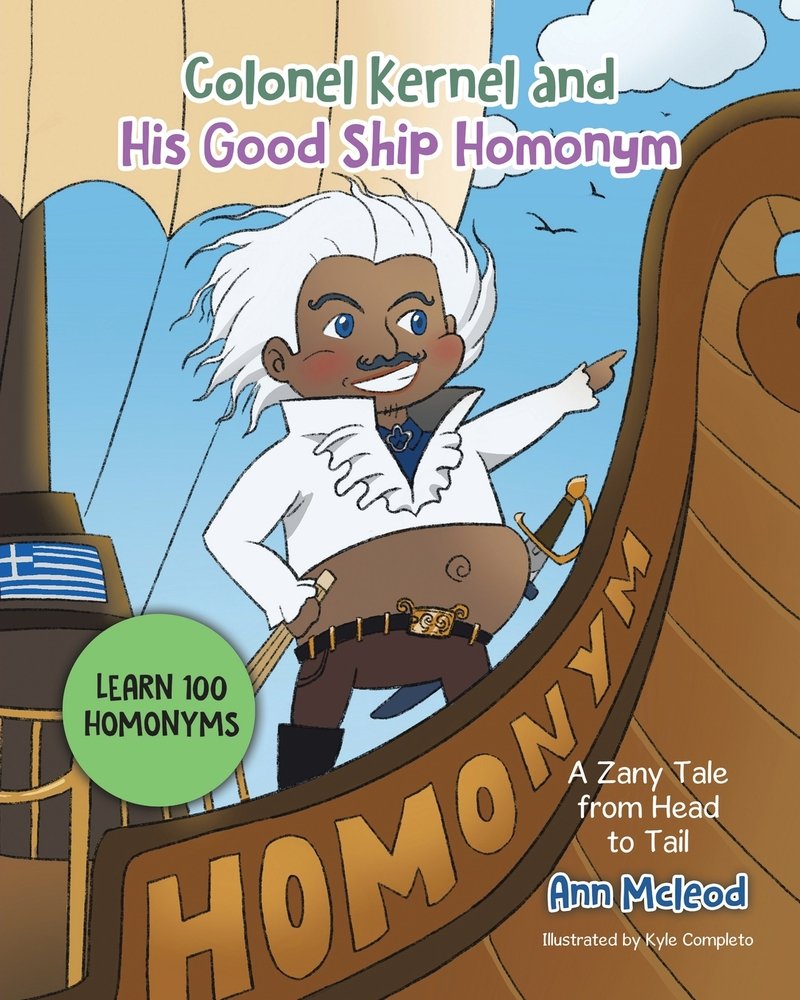 Colonel Kernel and His Good Ship Homonym a book by Ann McLeod and Kyle ...