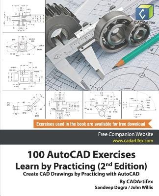 100 AutoCAD Exercises - Learn by Practicing (2nd Edition) a book by ...