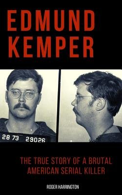 Edmund Kemper a book by Roger Harrington - Bookshop.org US