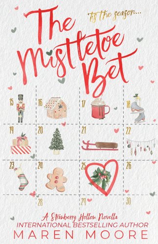 The Mistletoe Bet by Maren Moore book cover featuring a calendar with a Christmas icon inside each date box.