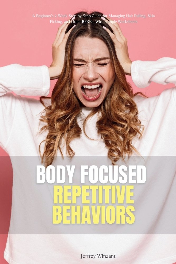 Repetative Book Body-Focused Repetitive Behaviors a book by Jeffrey Winzant - Bookshop ...