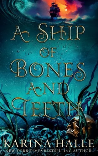 Book cover for "A ship of Bones of Teeth" by Karina Halle.