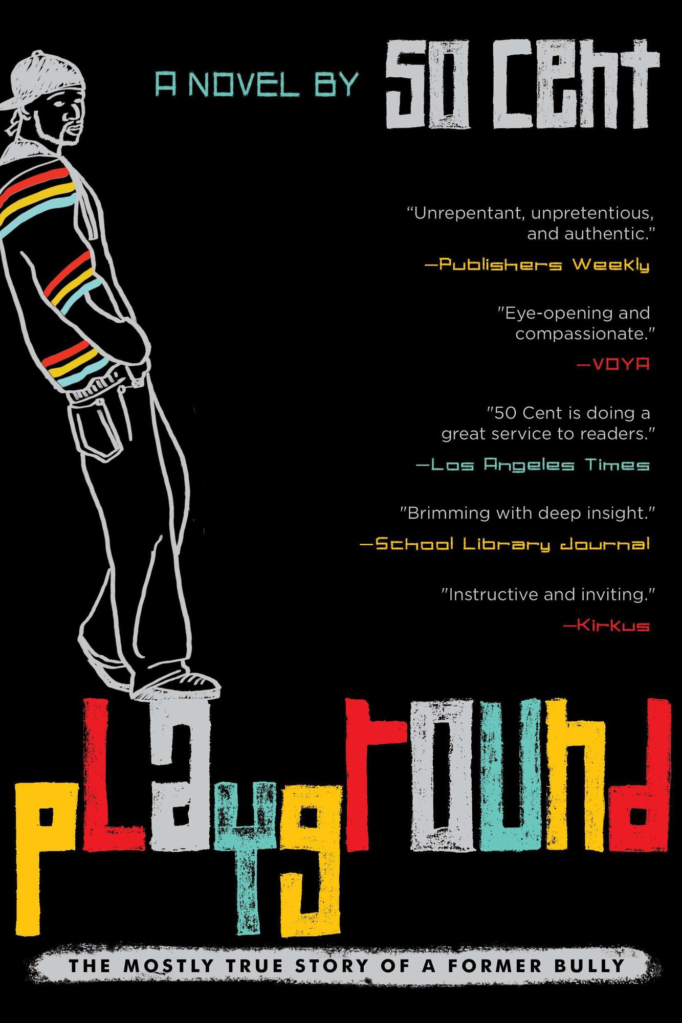 Playground: The Mostly True Story of a Former Bully by 50 Cent middle grade book cover depicting a mostly white chalk outline of a teenager leaning up against the spine of the book with a black background.
