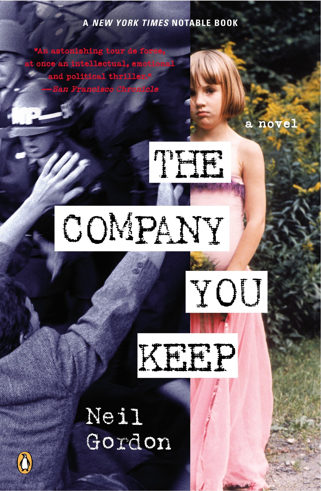 The Company You Keep by Neil Gordon book cover depicting a fight between police and civilians in black and white on the left and a young girl wearing a pink dress on the right.