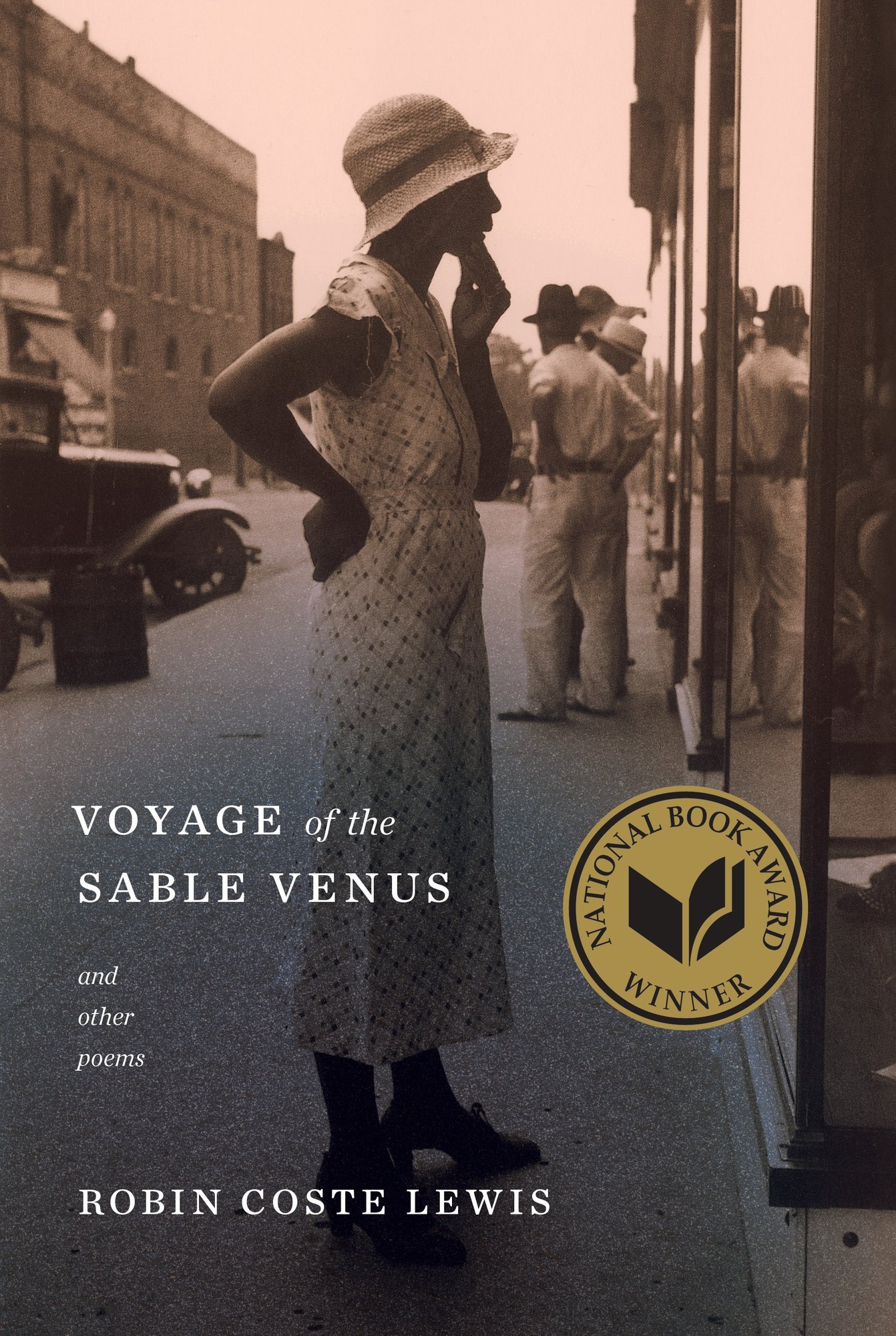 Voyage of the Sable Venus and Other Poems by Robin Coste Lewis. A black woman on the street with cars and other people as she looks into the reflection of a storefront window makes up the book cover.