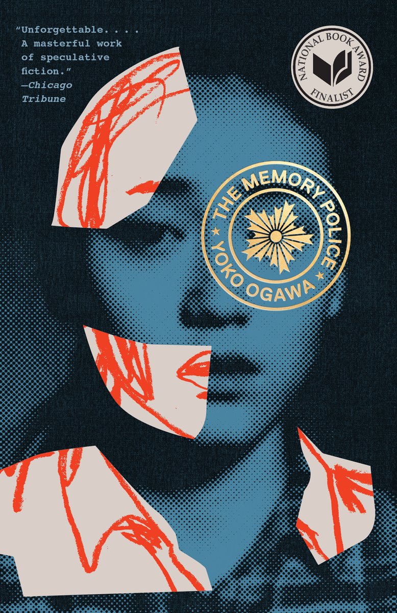 The book cover for The Memory Police by Yoko Ogawa. The blue photo background has drawn graphics that look like scraps of paper with red drawings, that act as blank fillers for the image of a woman's face. Obscuring her left eye is a gold, circular emblem with the title and author inside, representative of some sort of official badge.