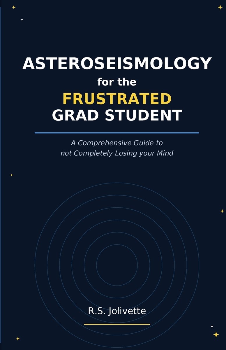 Asteroseismology for the Frustrated Grad Student a book by Rebecca ...