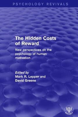 The Hidden Costs of Reward a book by Mark R Lepper and David Greene ...