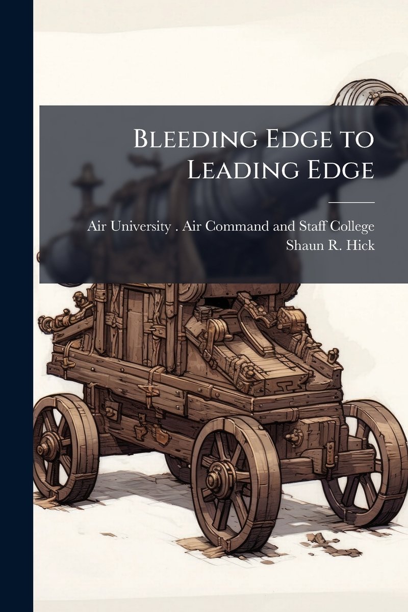 Bleeding Edge to Leading Edge a book by Air University (U S ) Air ...