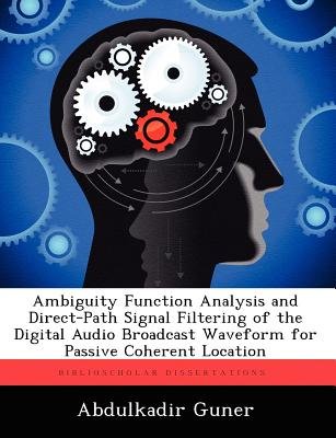 Ambiguity Function Filtering Ambiguity Function Analysis and Direct-Path Signal Filtering of the ...