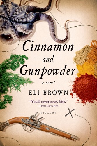 "Cinnamon and Gunpowder" by Eli Brown book cover of a map with an x mark with spices, herbs, and an octopus on the map with a wooden gun.
