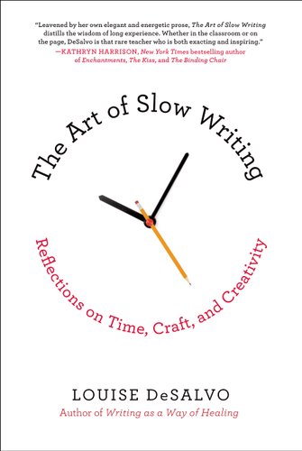 The Art of Slow Writing: Reflections on Time, Craft, and Creativity by Louise DeSalvo, book cover. A white background with the title wrapped in a circular shape, creates a clock with the hands of time in the center, one of them being a yellow pencil.