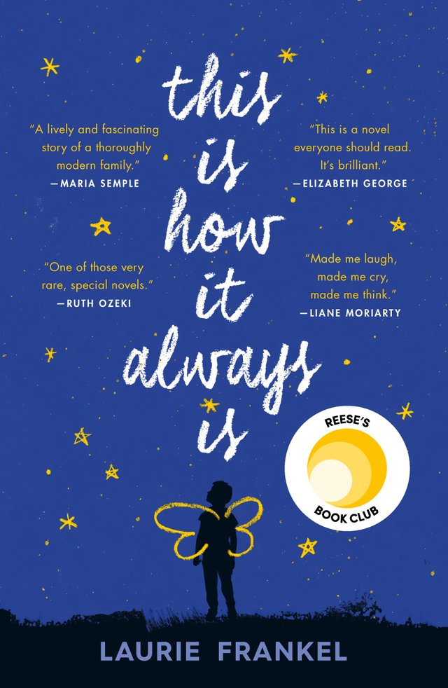 This Is How It Always Is: A Novel by Laurie Frankel shows a dark night sky with drawn-on stars as a little kid stands in the middle looking up at them. The kid has drawn on fairy wings.