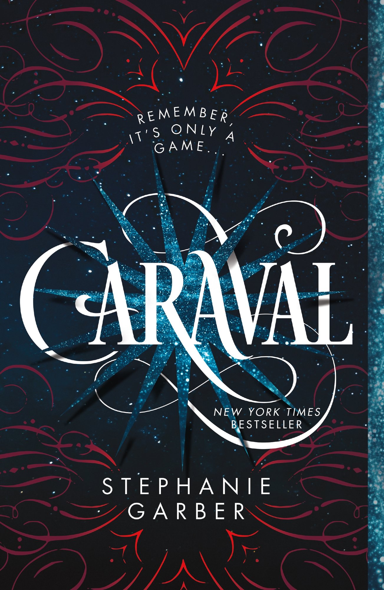 Caraval by Stephanie Garber book cover featuring a black background with a sunburst in the middle and red swirls at the bottom and top. The title is written in bold, white text and below that the author's name in smaller text.