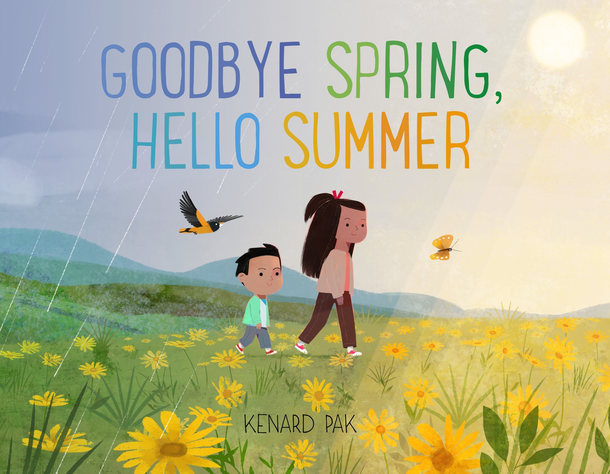 Goodbye Spring, Hello Summer by Kenard Pak, a children's book cover depicting a young girl and a younger boy walking through a field of yellow flowers with slight rain falling.