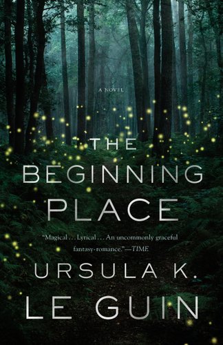 The Beginning Place by Ursula K. Le Guin book cover. A dimly lit forest is dotted with the lights of what seem to be hundreds of fireflies.