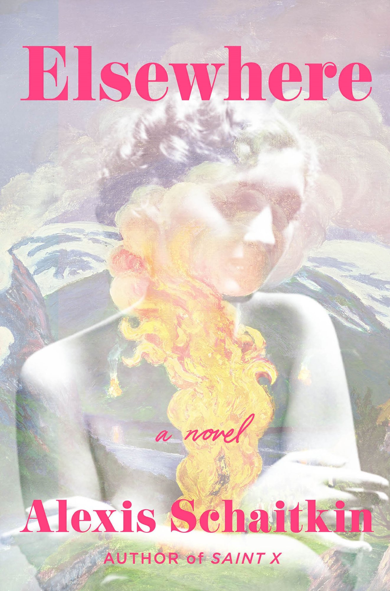 Elsewhere by Alexis Schaitkin. The see-through image of a woman covers an illustrated landscape of a fire set surrounded by mountains.