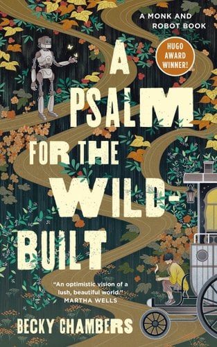a Psalm for the Wild Built by Becky Chambers, book cover.
