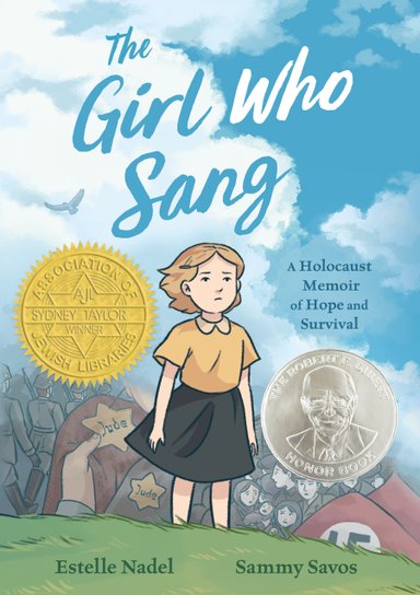 Book cover of The Girl Who Sang: A Holocaust Memoir of Hope and Survival by Estelle Nadel and Sammy Savos with Bethany Strout, Illustrated by Sammy Savos, featuring a light-skinned child with short blonde hair standing on a windswept hill, in the background, visions of the Nazi flag, Stars of David on clothing, and crowds of people near boxcars can be seen.