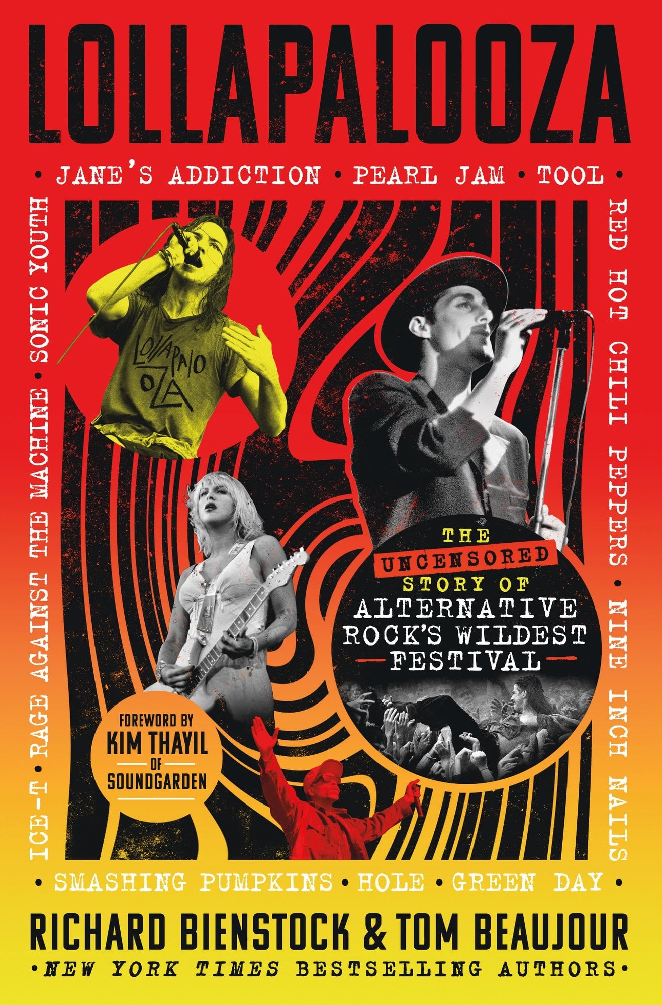 The book cover for Lollapalooza by Richard Bienstock and Tom Beaujour. A bright background that fades from red to orange to yellow. In the center is a black graphic swirl featuring photographs of famous musicians bordered by prominent band names in white text.
