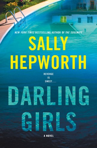 Darling Girls by Sally Hepworth, book cover. Blue, in-ground pool with a reflection on the water of a mysterious, eerie house with yellow light from one singular window.