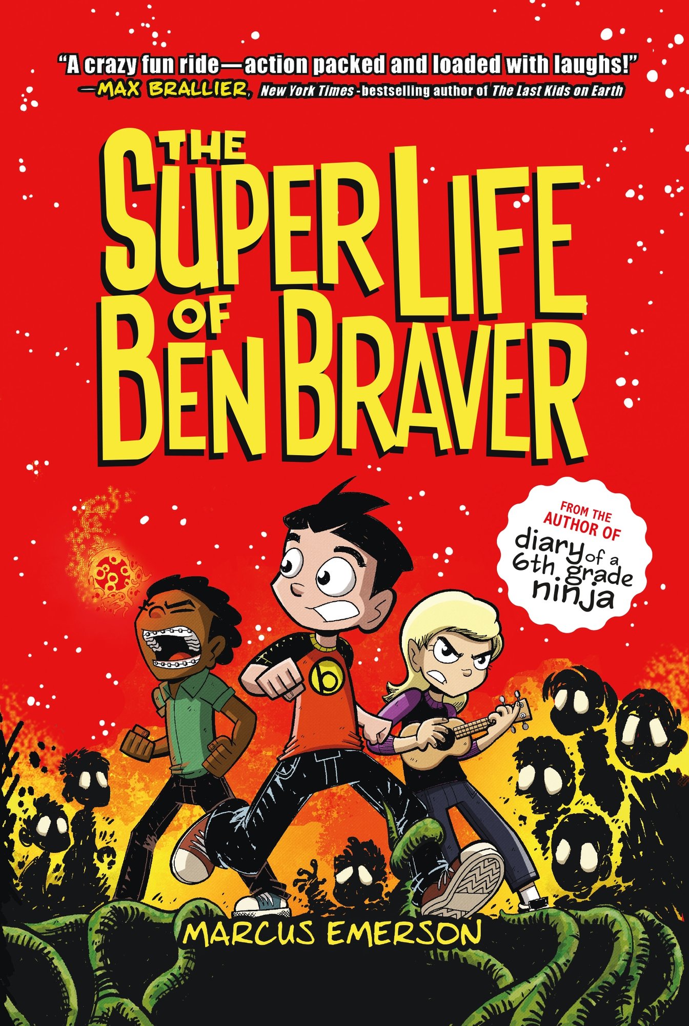 The Super Life of Ben Braver by Marcus Emerson middle-grade book cover depicting a red background with three children centered on the bottom, one boy is breathing fire, one boy is looking around him, and one girl is holding a guitar. Surrounding them are dark shadows of students with glowing white eyes.