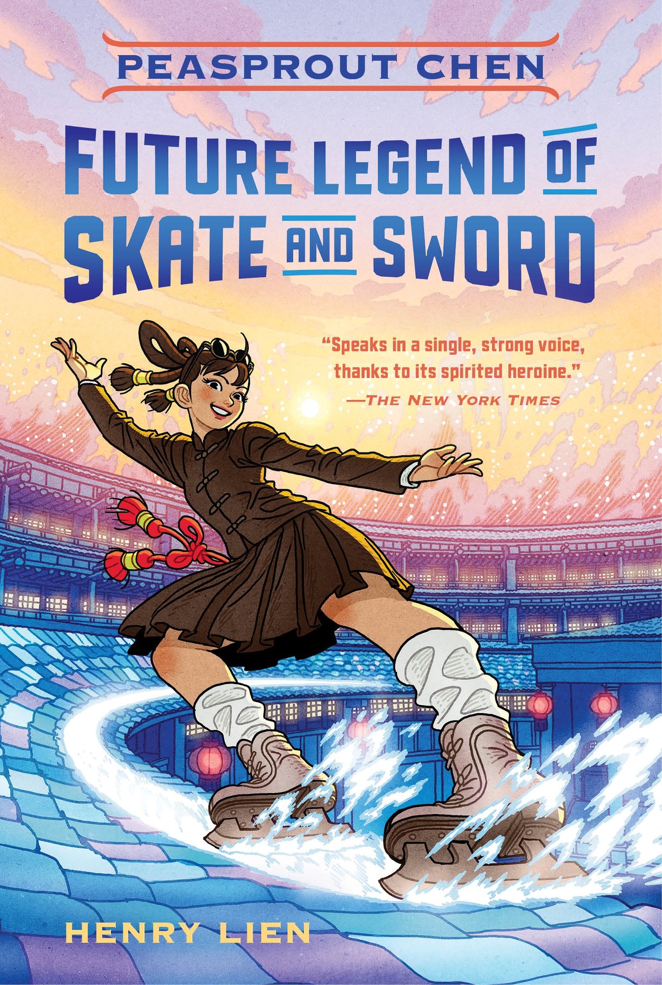 Peasprout Chen: Future Legend of Skate and Sword by Henry Lien book cover depicting a teen girl on ice skates in an arena with ice being thrown from the skates.