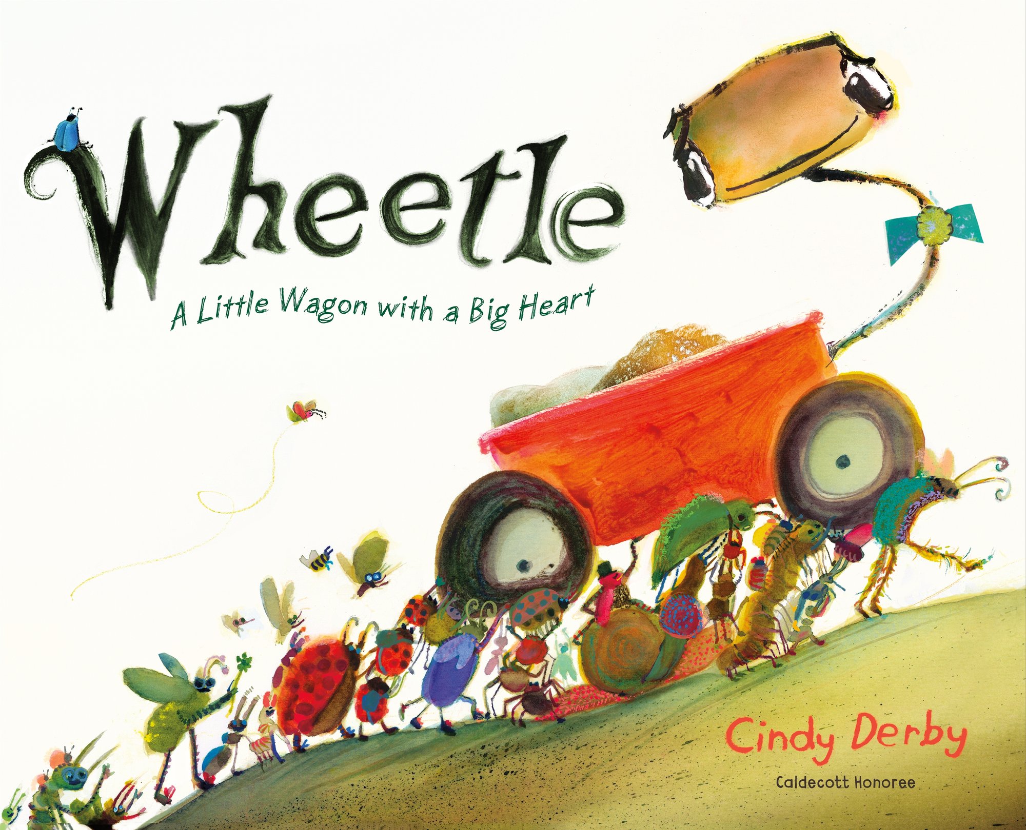 Book cover of Wheetle by Cindy Derby, featuring a red wagon with a flexible handle that leads to a face being carried up a hill by a collection of many colorful bugs and spiders.