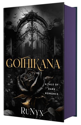 A book with purple edges, and a black cover depicting a black rose and gate. It says "Gothikana" in gold lettering.