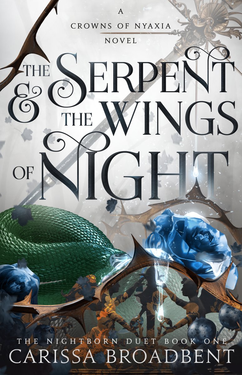 A landscape of grey fog that partially conceals a sword stabbed into the ground near a green serpent. The serpent is surrounded by brown thorns and blue flowers. Large dark text above the sword reads "The Serpent & The Wings of Night," and smaller white text reads "Carissa Broadbent."