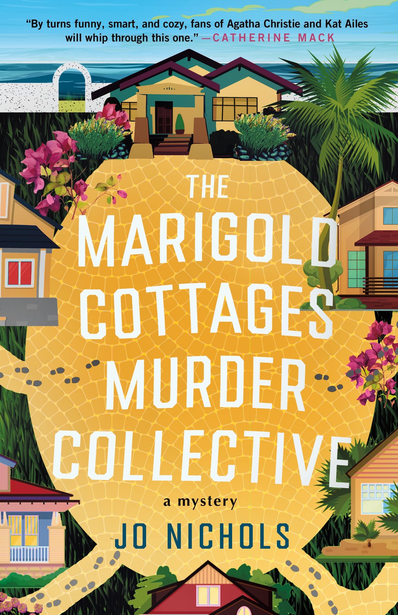 The Marigold Cottages Murder Collective by Jo Nichols book cover is set against a sunlit golden courtyard below, the cover portrays a charming row of Craftsman-style cottages nestled amid lush greenery and vibrant bougainvillea blooms. The stone courtyard in the foreground features trailing shadows of leafy branches overhead. Bold white uppercase letters spell out the title “THE MARIGOLD COTTAGES MURDER”, with the word “COLLECTIVE” just tucked under in the same font, but slightly smaller, completing the central text. Author “Jo Nichols” appears unobtrusively at the bottom in refined, modest lettering.