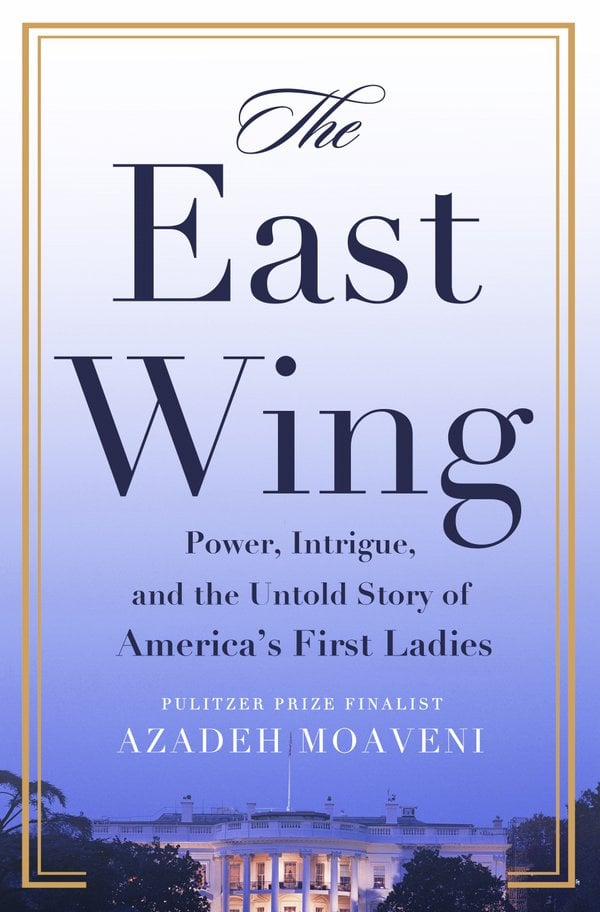 The East Wing by Azadeh Moaveni