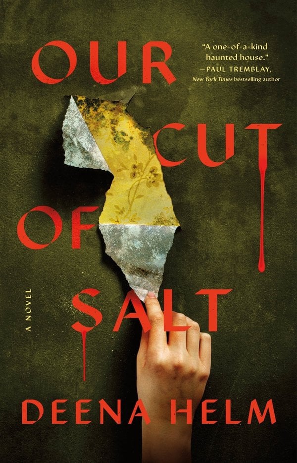 Our Cut of Salt by Deena Helm, a fiction book cover depicting a hand reaching up a dark wall to peel off the wallpaper and reveal a faded, dirty, flowery yellow wallpaper beneath.