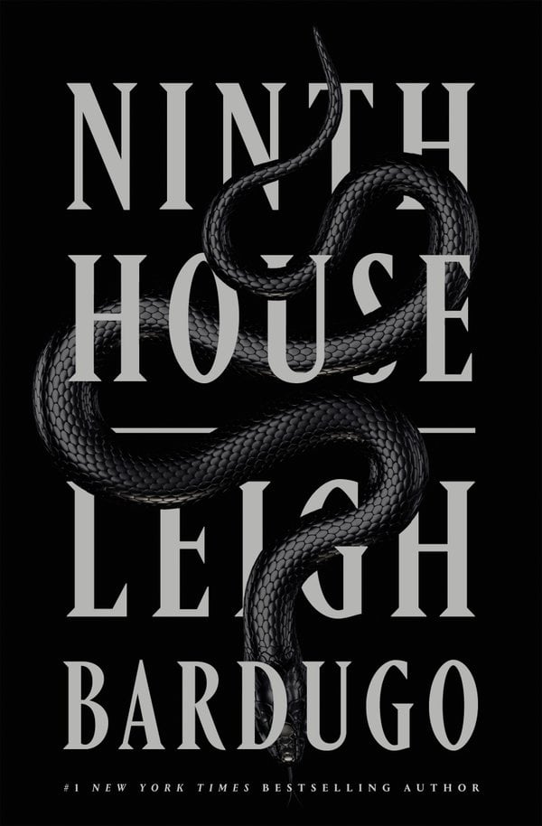 Ninth House by Leigh Bardugo, book cover. A solid black background with one singular black snake traveling through the title and author name letters.