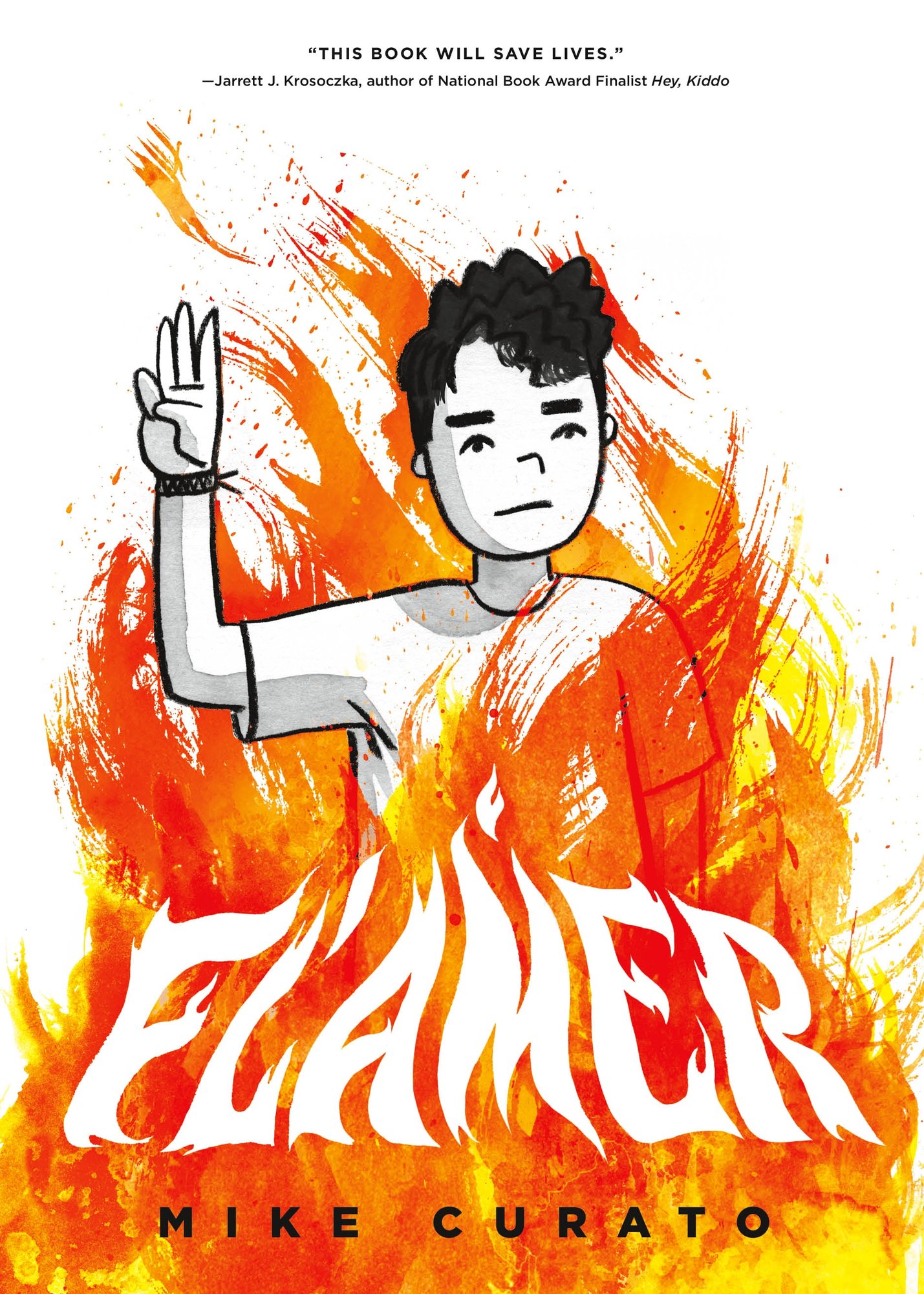 Flamer by Mike Curato book cover features a simple yet powerful black-and-white illustration of a teenage boy with dark, tousled hair, shown from the shoulders up, raising one hand in a faint wave. Surrounding him are vivid, swirling flames in bright orange and red that rise up from the bottom and engulf the lower half of the page. The title “FLAMER” appears in bold, uppercase letters at the bottom, styled as if forged from fire itself, glowing with ember-like highlights. The author’s name, Mike Curato, sits subtly below in smaller black text against the fiery backdrop.