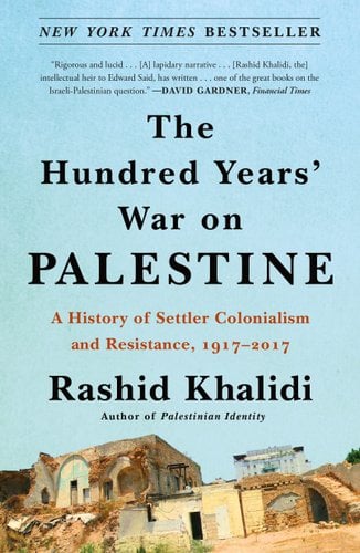 Book cover for "The Hundred Years' War on Palestine" by Rashid Khalidi; a bright blue sky above a Palestinian residence.