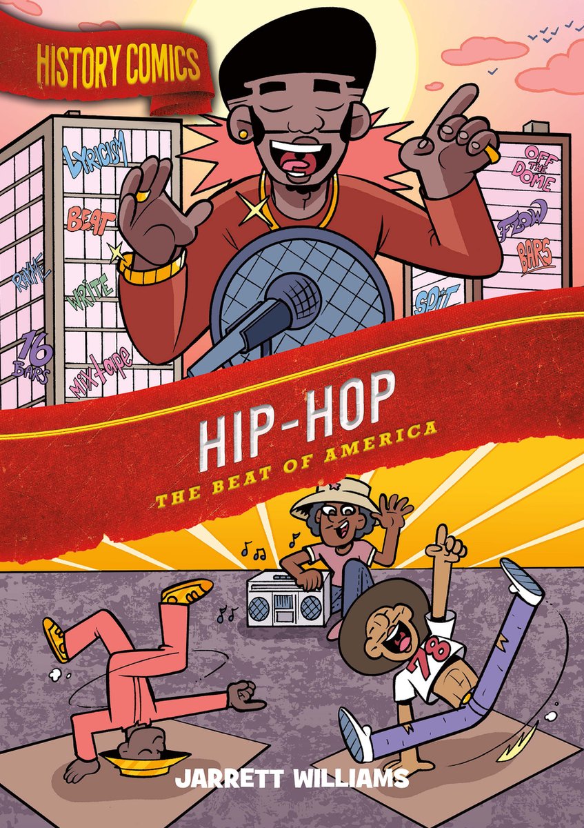 Book cover of Hip-Hop: The Beat of America by Jarrett Williams, featuring a brown-skinned man singing into a mic with graffitied buildings in the background; below, two brown-skinned b-boy dancers spin on cardboard while a third brown-skinned character plays a boombox in the background.