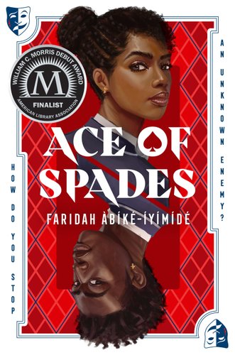 Ace of Spades book cover by Faridah Àbíké-Íyímídé, has a red background and white edges with a Black girl's head on the top and a Black boy's head on the bottom; YA Thriller