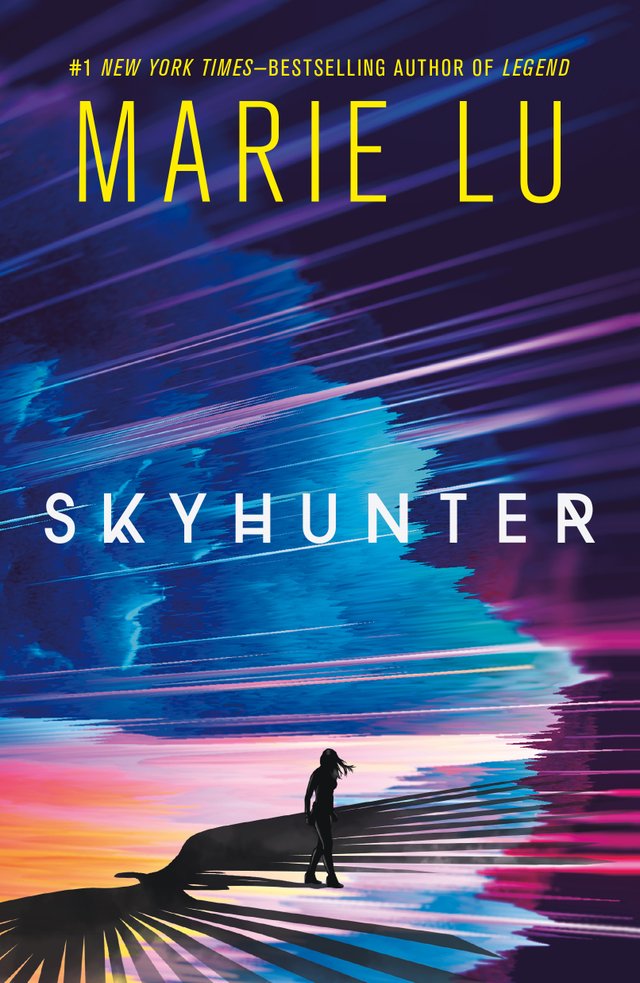 Skyhunter by Marie Lu, book cover. Blue, purple, and pink strike through the cover. A black silhouette of a girl stands at the bottom with a shadow of a bird below her.