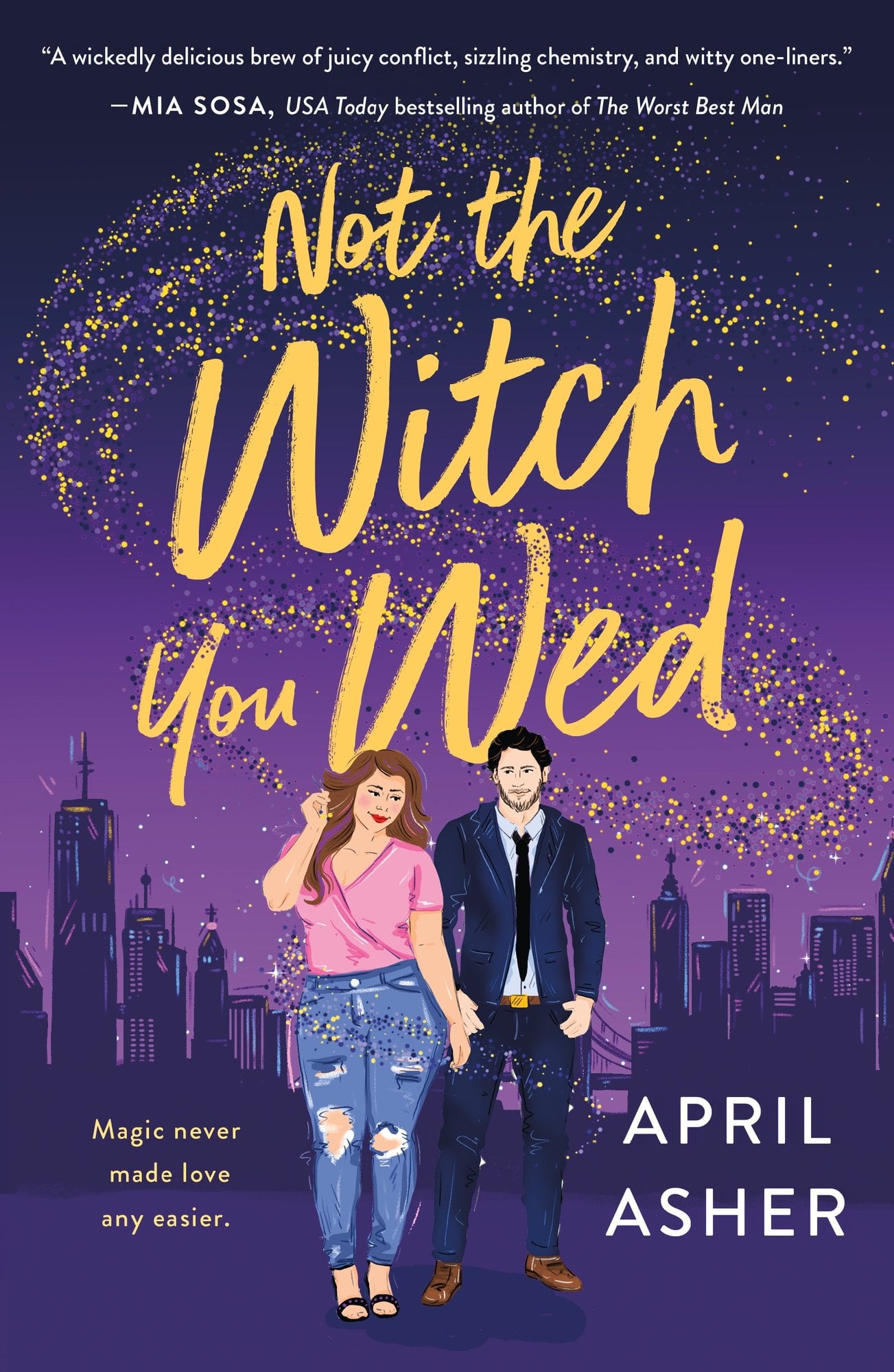 Not The Witch You Wed by April Asher book cover on a dark purple and pink background with a sketched outline of a city skyline. A couple stands in front, boy and girl. The girl is dressed casually in a pink shirt and jeans while the boy is dressed up in a dark suit with a white shirt. The title is in a gold color in a handwritten font with gold sparkles surrounding it just above the couple. The author's name is in white font in the bottom right corner.