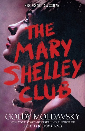 The cover of The Mary Shelley Club by Goldy Moldavsky. There is a photograph of a woman's side profile as she looks upward. Mascara is running from her eyes, and fingers look as if they're about to wrap around her throat.