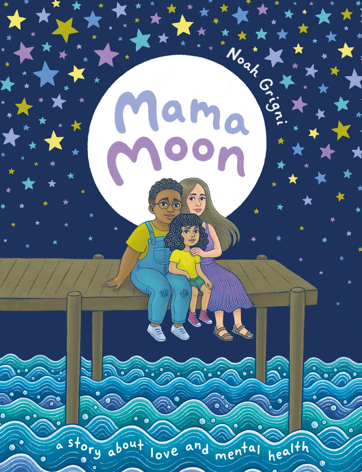 Book cover of Mama Moon: A Story About Love and Mental Health by Noah Grigni, featuring a brown-skinned child with shoulder-length, curly dark hair sitting on a pier at night between two adults, one with brown skin and short dark curly hair and the other with light skin and long, straight, dark blonde hair; a full moon rising in a starry sky behind them.